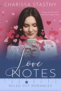 Love Notes (Ruled Out Romances #4) by Charissa Stastny