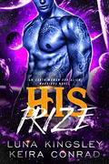His Prize  (A Steamy SciFi Romance): Earth Women for Alien Warriors Book 3 by Natasha Snow Designs