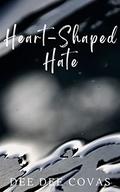 Heart Shaped Hate (Dandelion Soul #3) by Dee Dee Covas