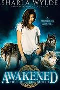 Awakened (Tree of Life #1) by Sharla Wylde