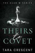 Theirs to Covet by Tara Crescent