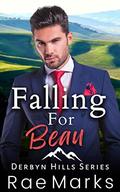 Falling For Beau (Derbyn Hills #1) by Rae Marks