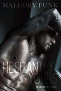 Hesitantly Yours (Vicious Snakes MC #7) by Mallory Funk