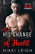His Change of Heart (The Boys of Tonopah #2) by Nikki Leigh