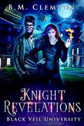 Knight Revelations by B.M. Clemton