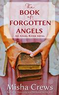 The Book of Forgotten Angels (Angel River #3) by Misha Crews