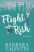 Flight Risk: An Assignment Romance Novel (Assignment: Romance #4) by Barbara Valentin