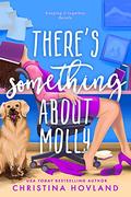 There's Something About Molly by Christina Hovland