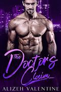 The Doctor’s Claim: A Billionaire Single Daddy Romance (Billionaire's Passion #1) by Alizeh Valentine