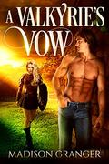 A Valkyrie's Vow by Madison Granger
