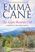 The Apple Blossom Café: A Fairfield Orchard Novel (Fairfield Orchard) by Gayle Callen