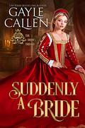 Suddenly a Bride (The Brides Trilogy #3) by Gayle Callen
