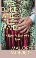 The Duke and the Maid: A Rags to Romance Book by Mallory Monroe