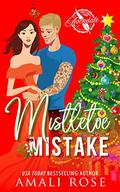 Mistletoe Mistake (Greetings From Avondale #1) by Amali Rose