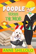 Poodle Versus The Mob (Cottage Country Cozy #2) by Anne Shillolo