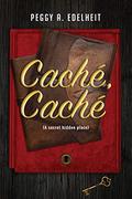 Caché Caché by Peggy A. Edelheit