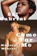 Sal Gabrini 11: Come For Me by Mallory Monroe