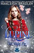 Lupine: Pigs Might Fly: A Wolf Shifter Mafia Reverse Harem (Spell Library: Lupine #5) by Hanleigh Bradley