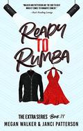 Ready to Rumba (The Extra #14) by Janci Patterson