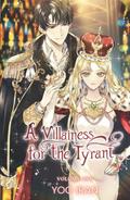 A Villainess For The Tyrant  (A Villainess For the Tyrant (Novel) #1) by Mayora