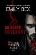 The Blood Covenant (Medici Warrior #1) by Emily Bex