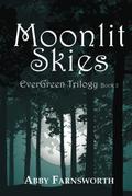 Moonlit Skies (EverGreen Trilogy #2) by Abby Farnsworth
