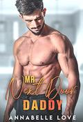 Mr. Next Door Daddy: A Fake Fiancé Romance  (Love, Accidentally) Kindle Edition by Annabelle Love