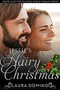 Jessie's Hairy Christmas: A Christian Romance Novel (The Fulton Ridge Family #2) by Laura Domino