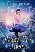 Winter Fae Queen by Lexi C. Foss, J.R. Thorn