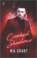 Crooked Shadows (Whitethorn Agency #2) by M.A. Grant