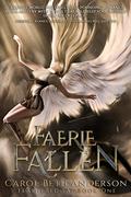 Faerie Fallen (Feathered Fae #1) by Carol Beth Anderson