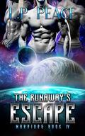 The Runaway's Escape (Warriors #4) by L.P. Peace