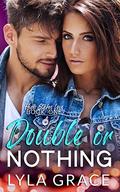 Double or Nothing (High Stakes Love #1) by Lyla Grace