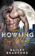 Howling for More (Triple Threat #1) by Bailey Bradford
