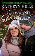 Gavel and Garland - A Dickens Holiday Romance by Kathryn Hills