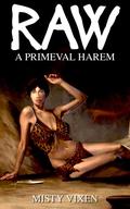 Raw: A Primeval Harem by Misty Vixen