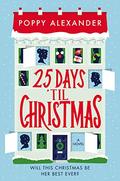 25 Days 'Til Christmas by Poppy Alexander