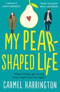 My Pear-Shaped Life by Carmel Harrington