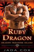 Ruby Dragon: Older Man Younger Woman Paranormal Romance (Dragon Treasure Island #4) by Jada Cox
