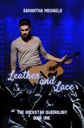 Leather and Lace (The Rock Star Quadrilogy #1) by Samantha Michaels