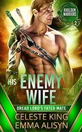 His Enemy Wife: Dread Lord's Fated Mate (Khuldun Warriors #2) by Sora Stargazer