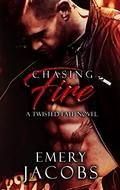 Chasing Fire (Twisted Fate #2) by Emery Jacobs