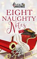 Eight Naughty Notes: Baes of Christmas by Aja