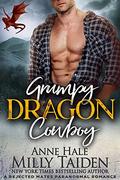 Grumpy Dragon Cowboy (Grumpy Dragons #2) by Anne Hale