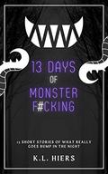 13 Days of Monster F#cking by K.L. Hiers