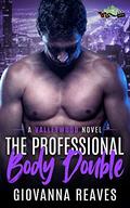 The Professional Body Double (Valleywood #12) by Giovanna Reaves