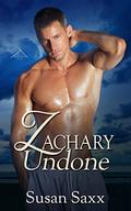 Zachary Undone: The Men of Refuge Bay Book 2 (The Men of Refuge Bay #2) by Susan Saxx
