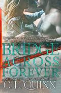 Bridge Across Forever (Hope Bridge #7) by C.L. Quinn