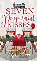 Seven Peppermint Kisses: Baes of Christmas (Baes of Christmas #7) by Tiye Love