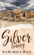 Silver Lining (Calico Trails Romance) by Pam Hillman